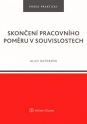 Skončení pracovního poměru v souvislostech (E-kniha)