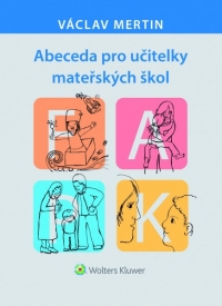 Abeceda pro učitelky mateřských škol (Balíček - Tištěná kniha + E-kniha Smarteca + soubory ke stažení)