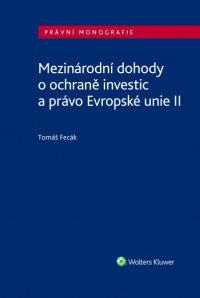 Mezinárodní dohody o ochraně investic a právo Evropské unie II (Balíček - Tištěná kniha + E-kniha Smarteca + soubory ke stažení)