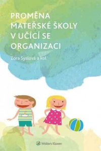 Proměna mateřské školy v učící se organizaci (Balíček - Tištěná kniha + E-kniha Smarteca + soubory ke stažení)