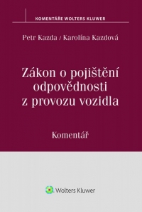 Zákon o pojištění odpovědnosti z provozu vozidla (č. 168/1999 Sb.). Komentář (Balíček - Tištěná kniha + E-kniha WK eReader + soubory ke stažení)