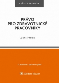 Právo pro zdravotnické pracovníky - 2. vydání (Balíček - Tištěná kniha + E-kniha WK eReader)