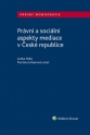 Právní a sociální aspekty mediace v České republice (Balíček - Tištěná kniha + E-kniha Smarteca + soubory ke stažení)