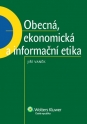 Obecná, ekonomická a informační etika