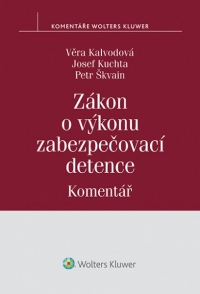 Zákon o výkonu zabezpečovací detence (č. 129/2008 Sb.) - Komentář (Balíček - Tištěná kniha + E-kniha WK eReader)