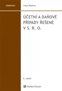 Účetní a daňové případy řešené v s. r. o. (Balíček - Tištěná kniha + E-kniha WK eReader + soubory ke stažení)