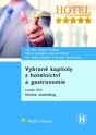 Vybrané kapitoly z hotelnictví a gastronomie. Svazek třetí - Online marketing