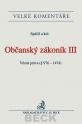 Občanský zákoník III. Věcná práva. Komentář