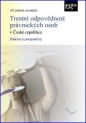 Trestní odpovědnost právnických osob v České republice - bilance a perspektivy