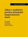 Zákon o služebním poměru příslušníků bezpečnostních sborů (361/2003 Sb.). Praktický komentář