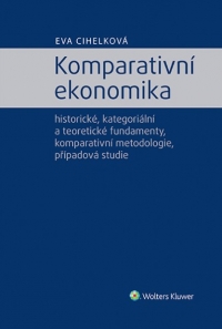Komparativní ekonomika – historické, kategoriální a teoretické fundamenty, komparativní metodologie (Balíček - Tištěná kniha + E-kniha Smarteca)