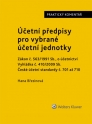 Účetní předpisy pro vybrané účetní jednotky. Praktický komentář (Balíček - Tištěná kniha + E-kniha WK eReader + soubory ke stažení)