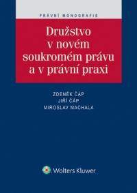 Družstvo v novém soukromém právu a v právní praxi (Balíček - Tištěná kniha + E-kniha Smarteca + soubory ke stažení)