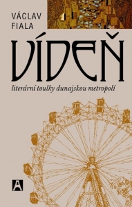 VÍDEŇ - literární toulky dunajskou metropolí