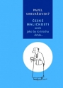 České maličkosti aneb jako by to trochu drhlo...