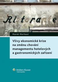 Vlivy ekonomické krize na změnu chování managementu hotelových a gastronomických zařízení
