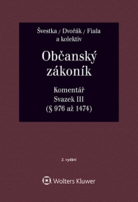 Občanský zákoník (zák. č. 89/2012 Sb.). Komentář. Svazek III (věcná práva) - 2. vydání (E-kniha)