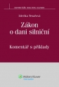 Zákon o dani silniční. Komentář s příklady