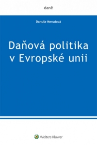 Daňová politika v Evropské unii (Balíček - Tištěná kniha + E-kniha WK eReader + soubory ke stažení)