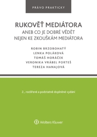 Rukověť mediátora aneb co je dobré vědět nejen ke zkouškám mediátora. 2. vyd. (Balíček - Tištěná kniha + E-kniha Smarteca + soubory ke stažení)