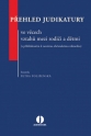 Přehled judikatury ve věcech vztahů mezi rodiči a dětmi (s přihlédnutím k novému občanskému zákoníku) (Balíček - Tištěná kniha + E-kniha WK eReader)