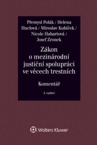 Zákon o mezinárodní justiční spolupráci ve věcech trestních (č. 104/2013 Sb.) Komentář - 3. vydání (Balíček - Tištěná kniha + E-kniha Smarteca)
