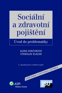 Sociální a zdravotní pojištění - úvod do problematiky, 2., aktualizované a rozšířené vydání
