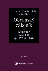 Občanský zákoník (zák. č. 89/2012 Sb.). Komentář. Svazek IV. (dědické právo) - 2. vydání (Balíček - Tištěná kniha + E-kniha Smarteca + soubory ke stažení)