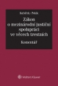 Zákon o mezinárodní justiční spolupráci ve věcech trestních. Komentář (E-kniha)