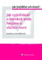 Jak vyjednávat o odměně aneb Nejsme si všichni rovni - cyklus: Jak (ne)dělat advokacii (E-kniha)