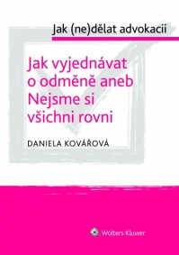 Jak vyjednávat o odměně aneb Nejsme si všichni rovni - cyklus: Jak (ne)dělat advokacii (E-kniha)