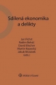 Sdílená ekonomika a delikty (Balíček - Tištěná kniha + E-kniha Smarteca + soubory ke stažení)