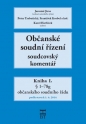 Občanské soudní řízení - soudcovský komentář - kniha I. - § 1-78