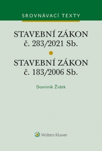 Stavební zákon č. 183/2006 Sb. Stavební zákon č. 283/2021 Sb. Srovnávací texty (E-kniha)