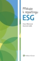 Přístupy k reportingu ESG (Balíček - Tištěná kniha + E-kniha Smarteca)