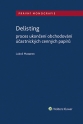 Delisting - Proces ukončení obchodování účastnických cenných papírů (Balíček - Tištěná kniha + E-kniha Smarteca + soubory ke stažení)