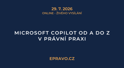 Microsoft Copilot od A do Z v právní praxi (online - živé vysílání) - 29.7.2026
