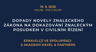 Dopady novely znaleckého zákona na dokazování znaleckým posudkem v civilním řízení (online - živé vysílání) - 19.9.2025