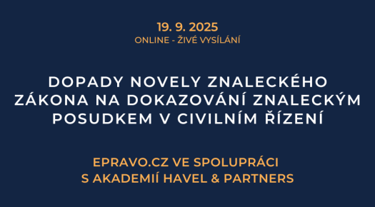 Dopady novely znaleckého zákona na dokazování znaleckým posudkem v civilním řízení (online - živé vysílání) - 19.9.2025