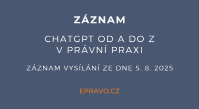 ZÁZNAM: ChatGPT od A do Z v právní praxi - 5.8.2025