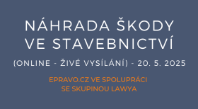 Náhrada škody ve stavebnictví (online - živé vysílání) - 20.5.2025