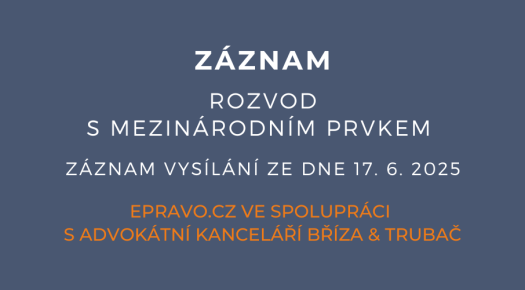 ZÁZNAM: Rozvod s mezinárodním prvkem - 17.6.2025