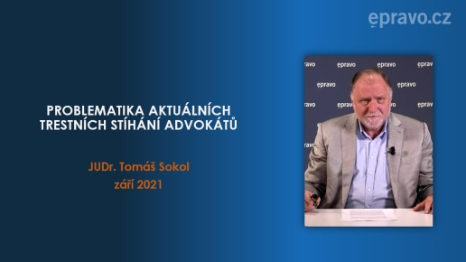 Problematika aktuálních trestních stíhání advokátů