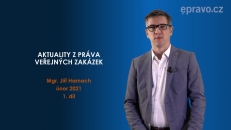 Aktuality z práva veřejných zakázek (únor 2021 - 1. díl)