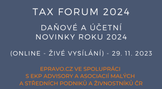 TAX FORUM 2024 - daňové a účetní novinky roku 2024 (online - živé vysílání) - 29.11.2023