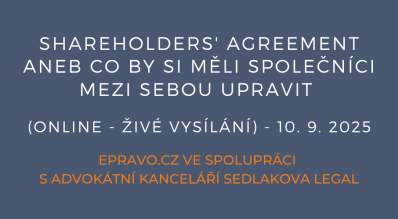 Shareholders' agreement aneb Co by si měli společníci mezi sebou upravit (online - živé vysílání) - 10.9.2025