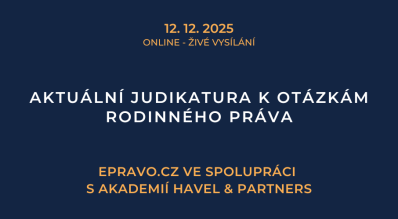 Aktuální judikatura k otázkám rodinného práva (online - živé vysílání) - 12.12.2025