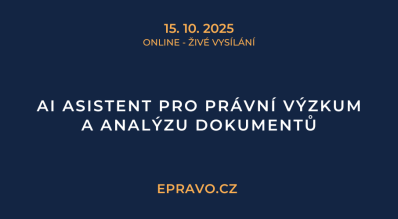 AI asistent pro právní výzkum a analýzu dokumentů (online - živé vysílání) - 15.10.2025