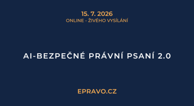 AI-bezpečné právní psaní 2.0 (online - živé vysílání) - 15.7.2026