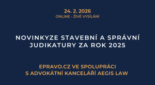 Novinky ze stavební a správní judikatury za rok 2025 (online - živé vysílání) - 24.2.2026